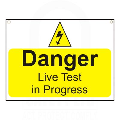 Danger Live Test in progress Sign 450 x 600mm – Lockout Tagout Safety Ltd