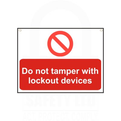 Do not tamper with  lockout devices Sign 450 x 600mm